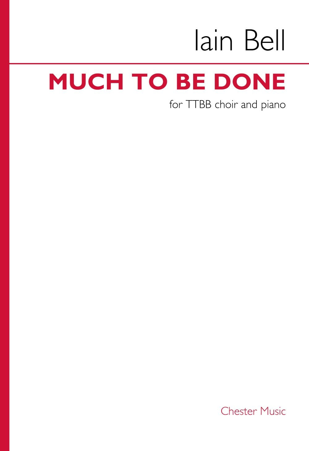 Much To Be Done de Iain Bell, Réduction pour piano pour tTBB et Piano