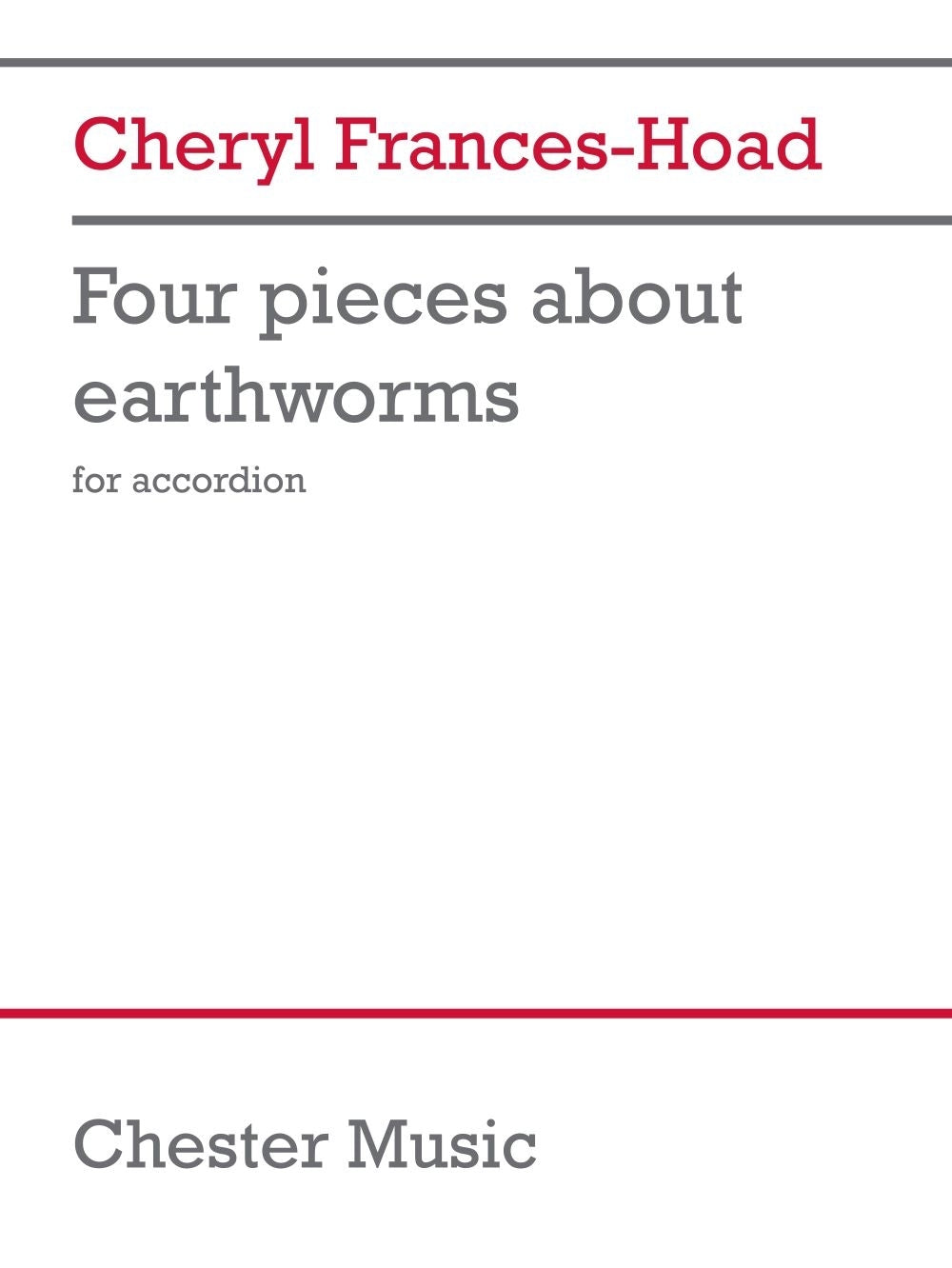 Four pieces about earthworms de Cheryl Frances-Hoad, Livre pour accordéon