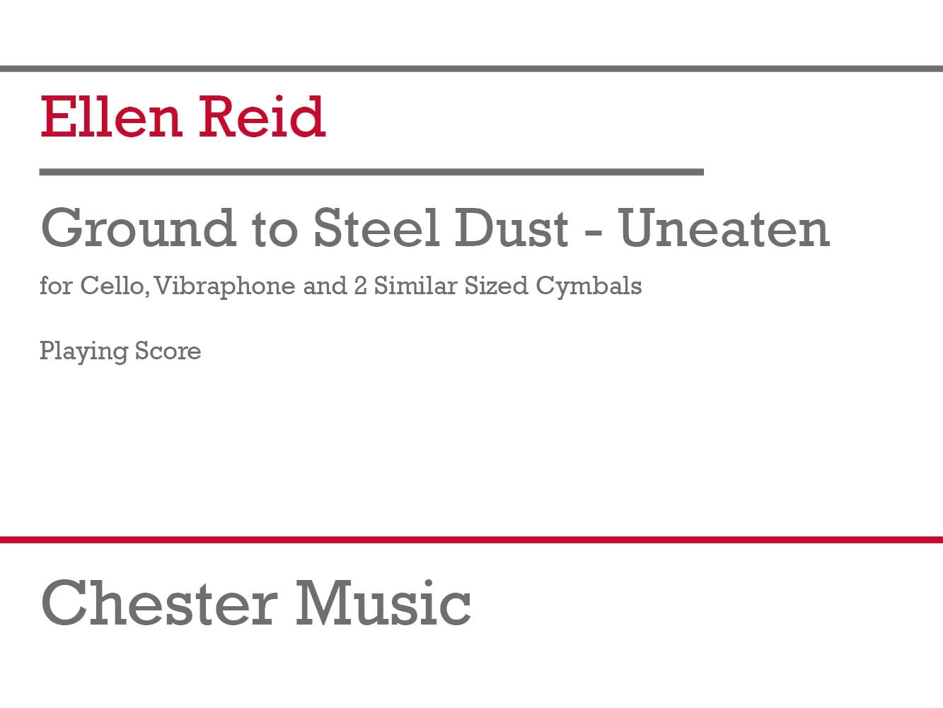 Ground to Steel Dust - Uneaten de Ellen Reid, Partition pour ensemble