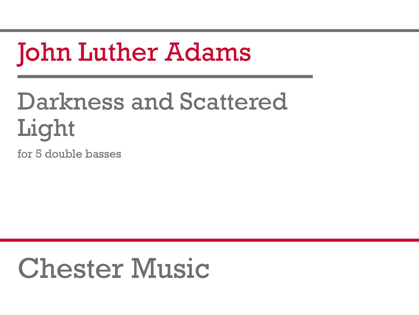 Darkness and Scattered Light de John Luther Adams, Livre + partie(s) séparée(s) pour quintette de contrebasses