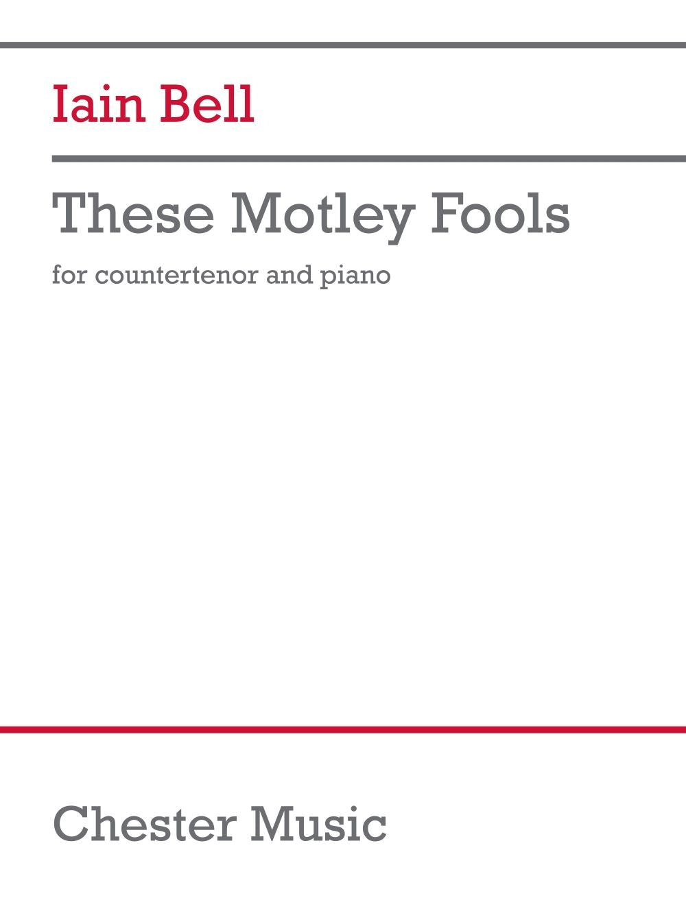 These Motley Fools de Iain Bell, Livre pour contre-ténor et Piano