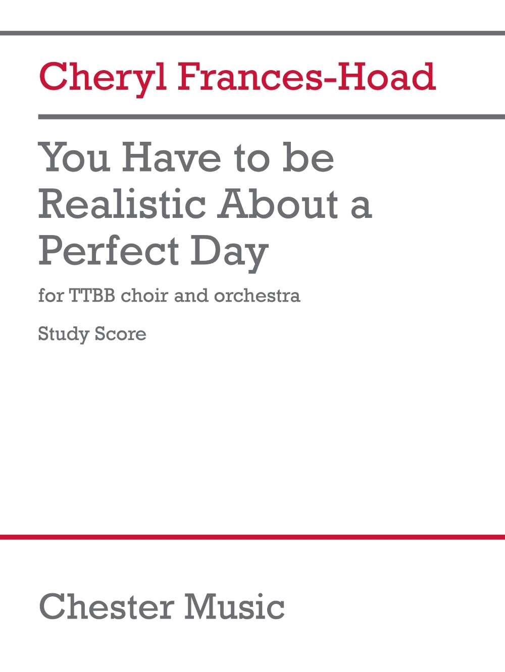 You Have to be Realistic About a Perfect Day de Cheryl Frances-Hoad, Partition d'étude pour tTBB et Orchestre