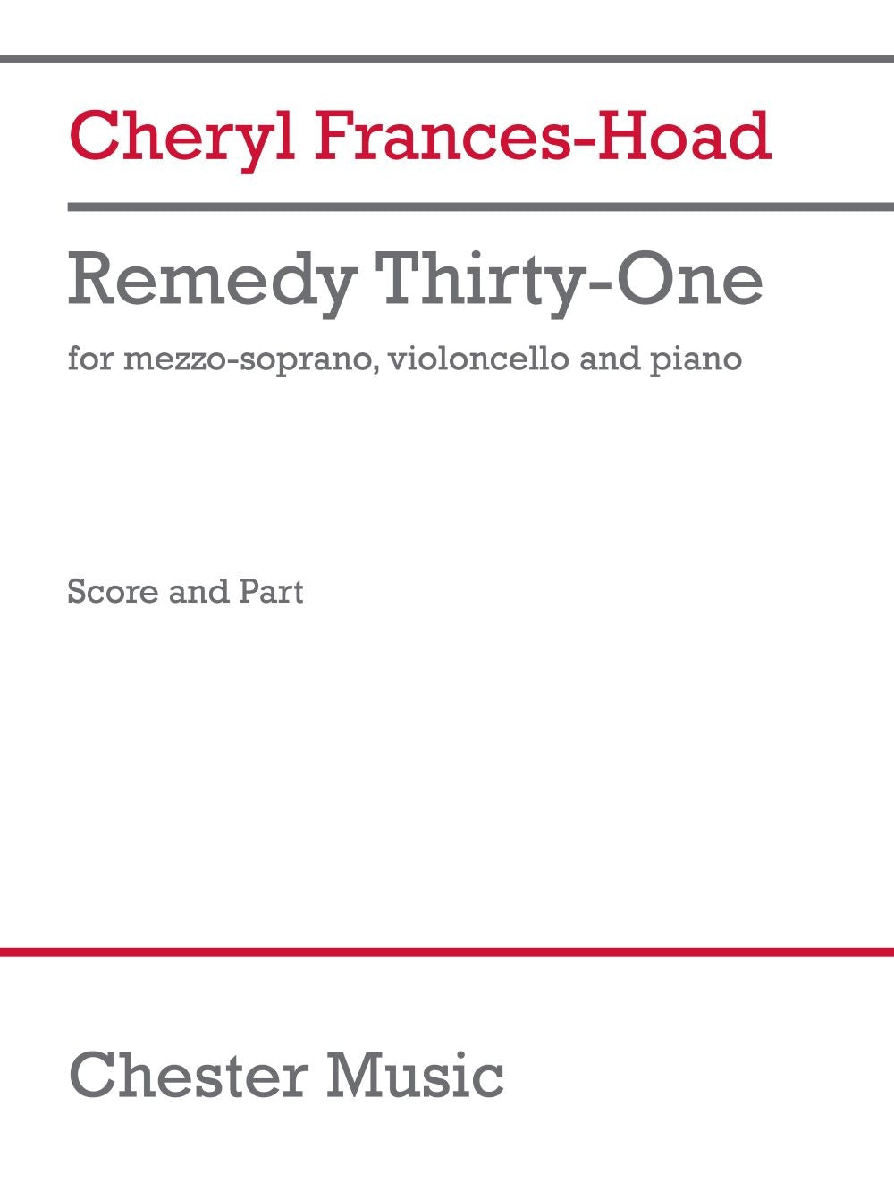 Remedy Thirty-One de Cheryl Frances-Hoad, Livre + partie(s) séparée(s) pour mezzo-Soprano, Cello and Piano