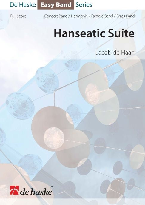 Hanseatic Suite de Jacob de Haan, Partition + parties pour orchestre d'harmonie ou fanfare