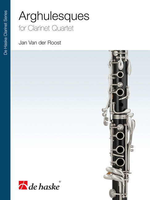 Arghulesques | Jan Van der Roost | Quatuor de clarinettes