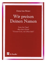 Wir preisen Deinen Namen | arr. Emma Lou Diemer | Orgue