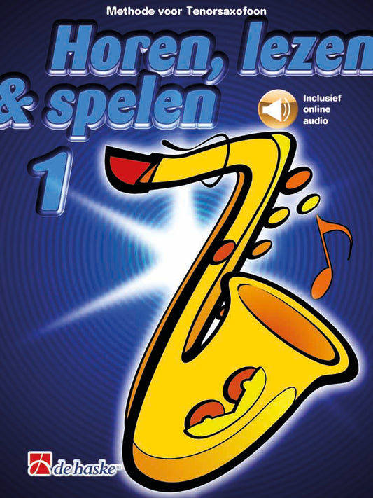 Écouter, Lire & Jouer 1 - Saxophone ténor | Saxophone ténor | Livre + audio en ligne | DHP 0991587-404