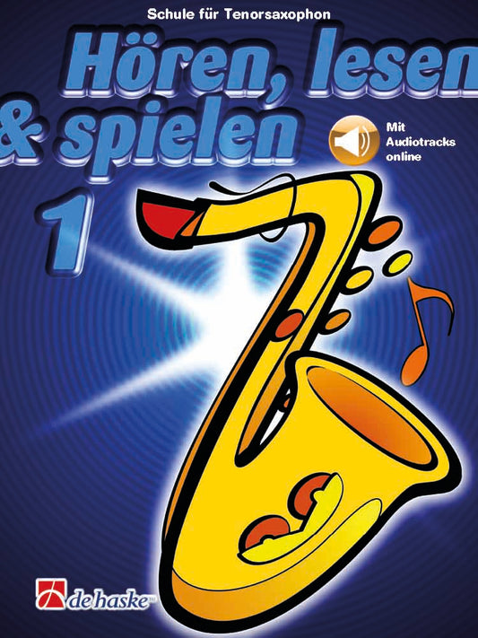 Écouter, Lire & Jouer 1 - Saxophone ténor | Saxophone ténor | Livre + audio en ligne | DHP 0991749-404