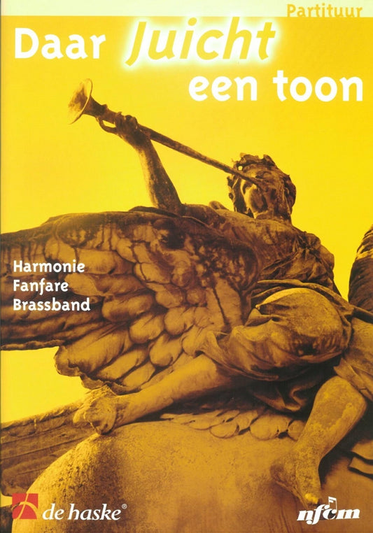 Daar Juicht een Toon | Orchestre d'harmonie