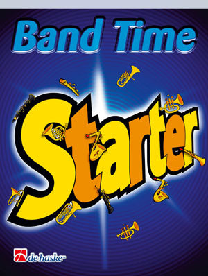 Band Time Starter ( Eb Baritone Saxophone ) | Jan de Haan