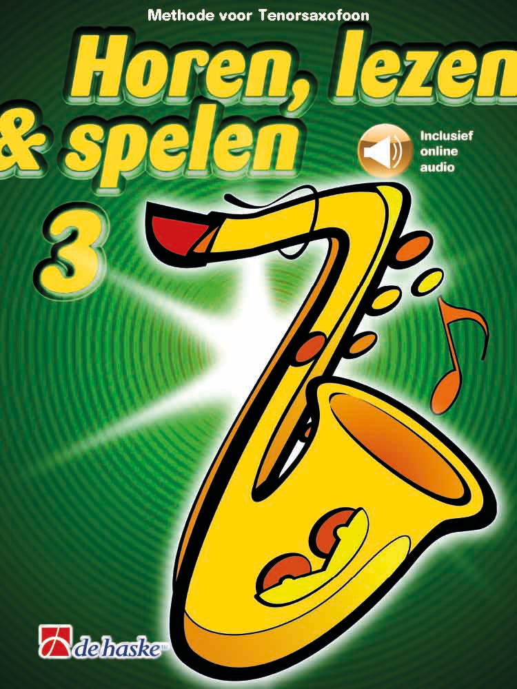 Écouter, Lire & Jouer 3 - Saxophone ténor | Saxophone ténor | Livre + audio en ligne | DHP 1012617-404