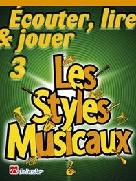 Écouter, Lire & Jouer 3 - Les Styles Musicaux | éd. Jean Castelain | Trompette