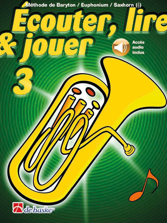 Écouter, lire & jouer 3 Baryton/Euph/Saxhorn TC | éd. Tijmen Botma