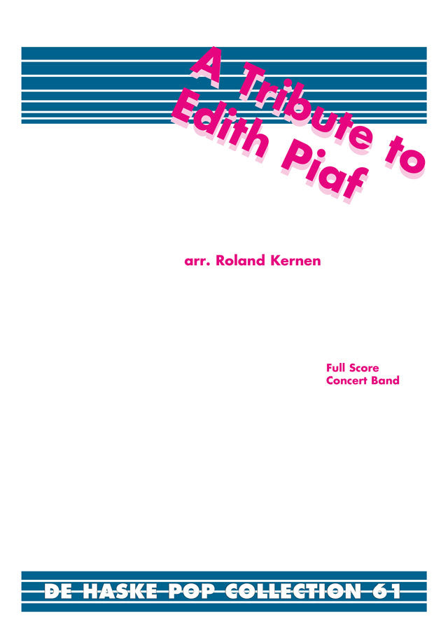 A Tribute to Edith Piaf | arr. Roland Kernen | Orchestre d'harmonie | Partition