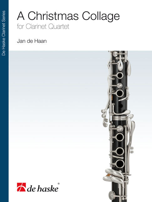 A Christmas Collage | Jan de Haan | Quatuor de clarinettes