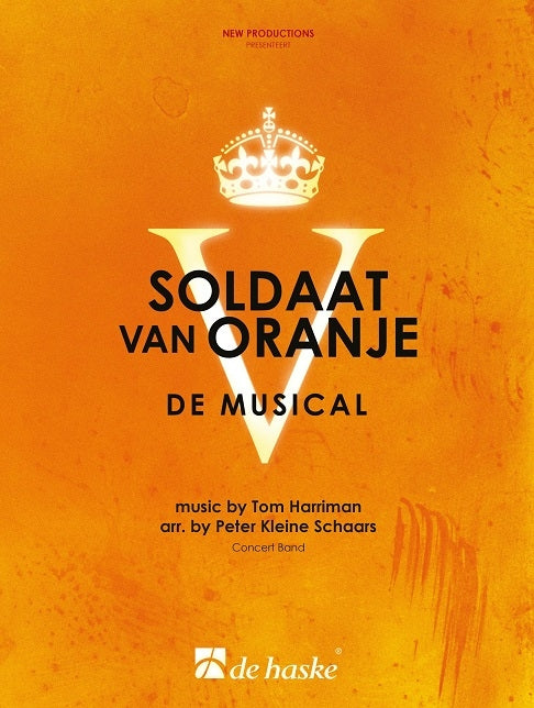 Soldaat van Oranje - de musical | Tom Harriman | Orchestre d'harmonie | Partition