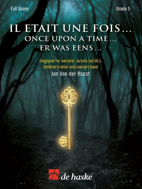 Il était une fois... Es war einmal ... | Jan Van der Roost