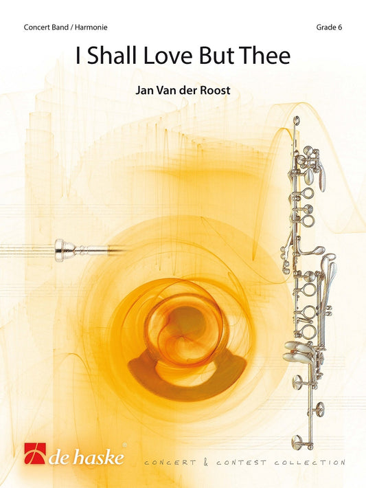 Je n'aimerai que toi | Jan Van der Roost | Orchestre d'harmonie | Partition + parties