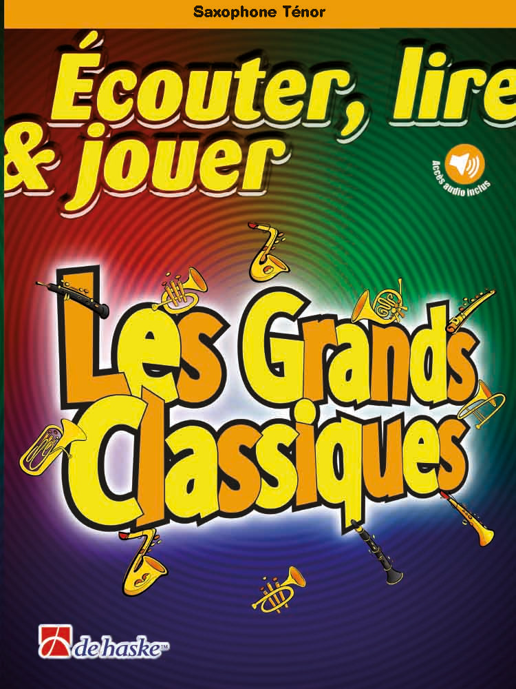 Écouter, lire & jouer - Les Grands Classiques | arr. Markus Schenk | Saxophone ténor