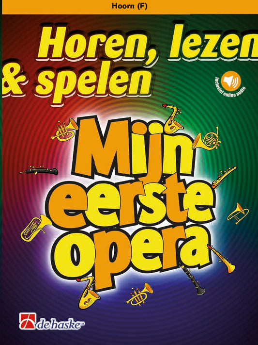 Horen, lezen & spelen - Mijn eerste opera, Livre + partie séparée + audio en ligne pour cor et Piano