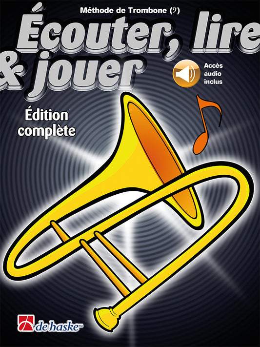 Écouter, lire & jouer Éd. complète Trombone | éd. Jilt Jansma