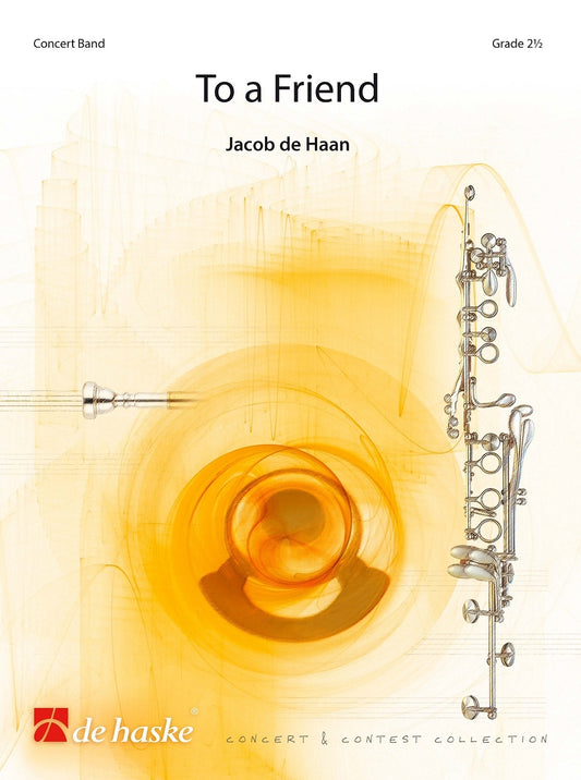 À un ami | Jacob de Haan | Orchestre d'harmonie | Partition + parties