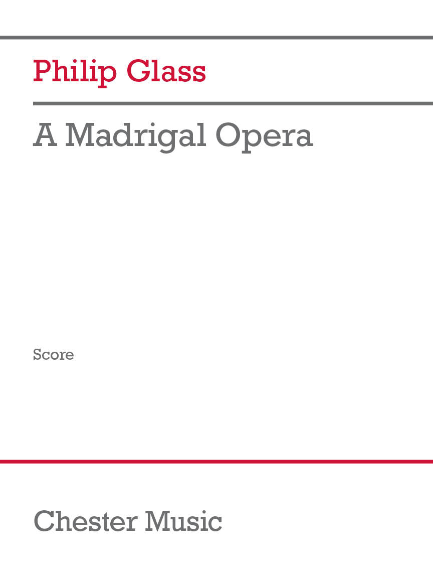 A Madrigal Opera de Philip Glass, Partition pour 6 voix et Violon