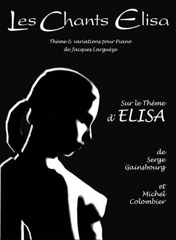 Les Chants Elisa Sur Un Theme De Serge Gainsbourg, Livre pour piano