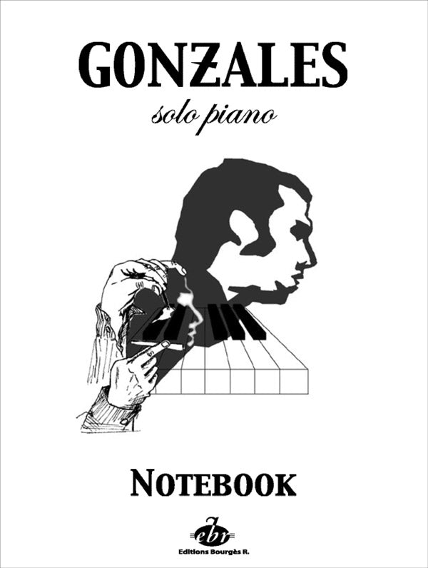 Chilly Gonzales: NoteBook Solo Piano I Volume 1 de Chilly Gonzales, Livre pour piano
