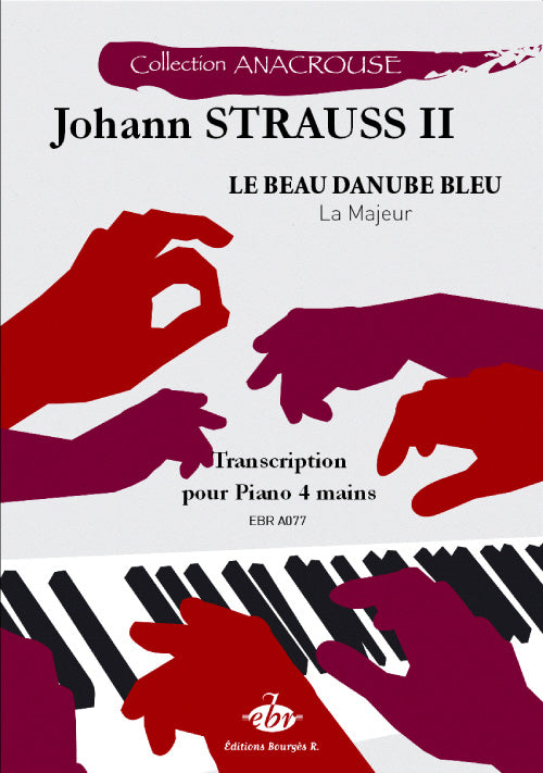 Le Beau Danube Bleu de Johann Strauss Jr., Livre pour piano et à 4 mains