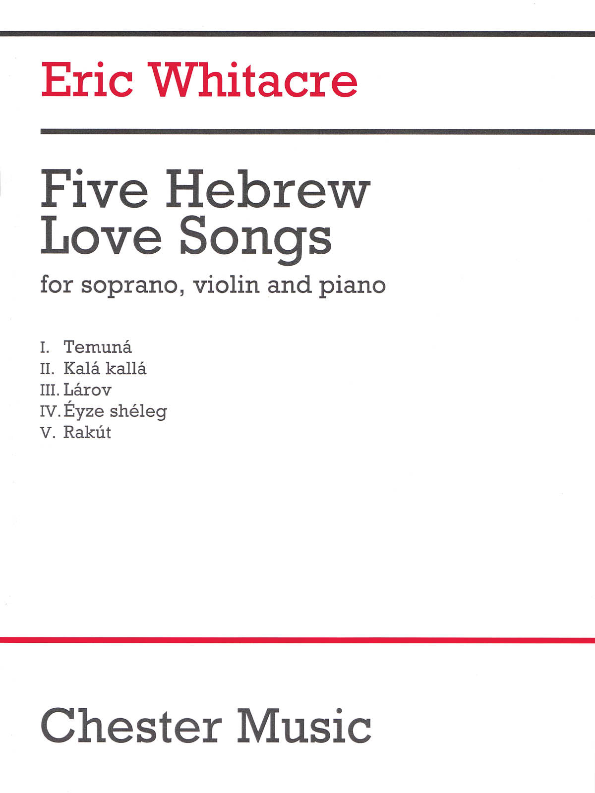 5 Hebrew Love Songs de Eric Whitacre, Partition pour ensemble de chambre