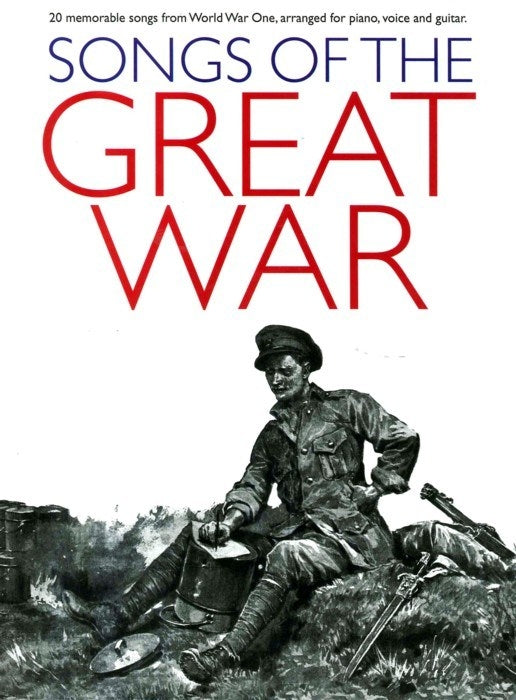 Songs Of The Great War, Livre pour piano et Chant et Guitare