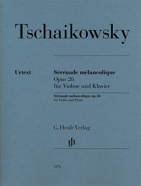 Sérénade mélancolique, op. 26, pour violon et piano | Pyotr Ilyich Tchaikovsky