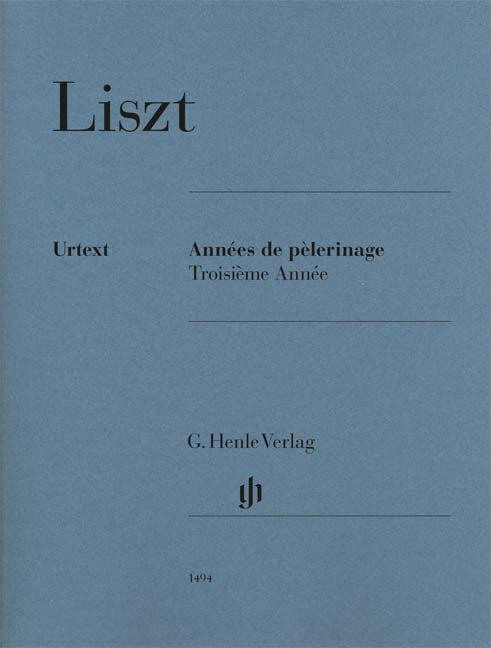 Années de pèlerinage, Troisième Année | Franz Liszt | Piano