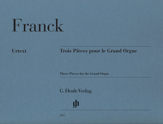 Trois Pièces pour le grand orgue | César Franck