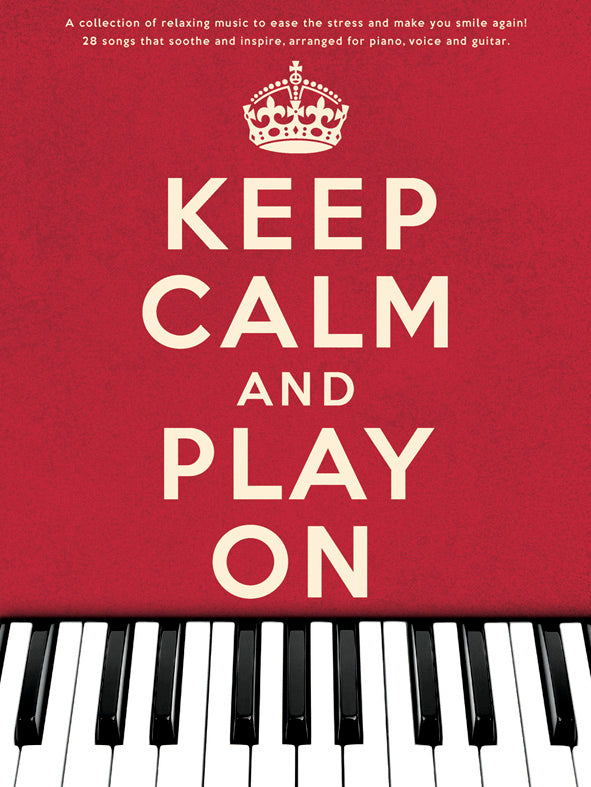 Keep Calm And Play On, Livre pour piano et Chant et Guitare