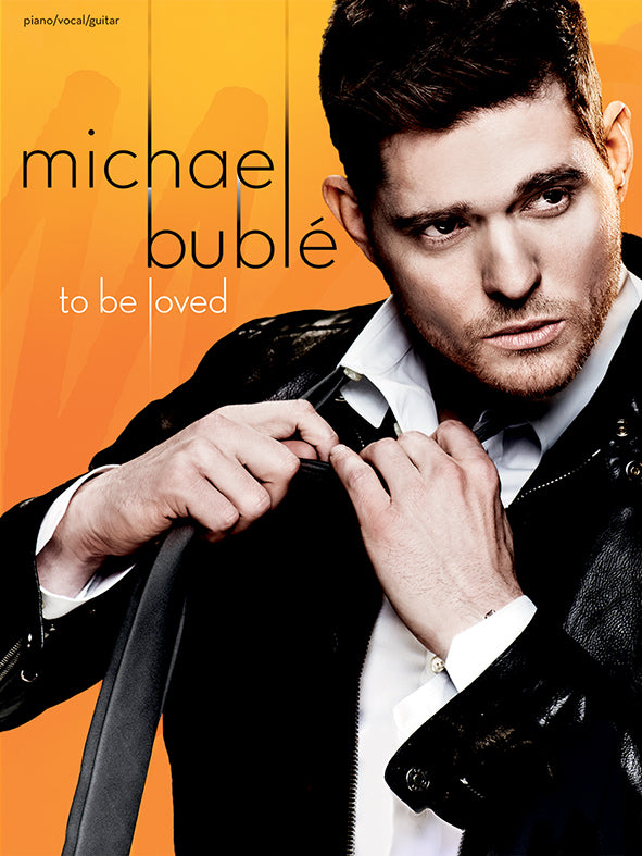 To Be Loved de Michael Bublé, Livre pour piano et Chant et Guitare
