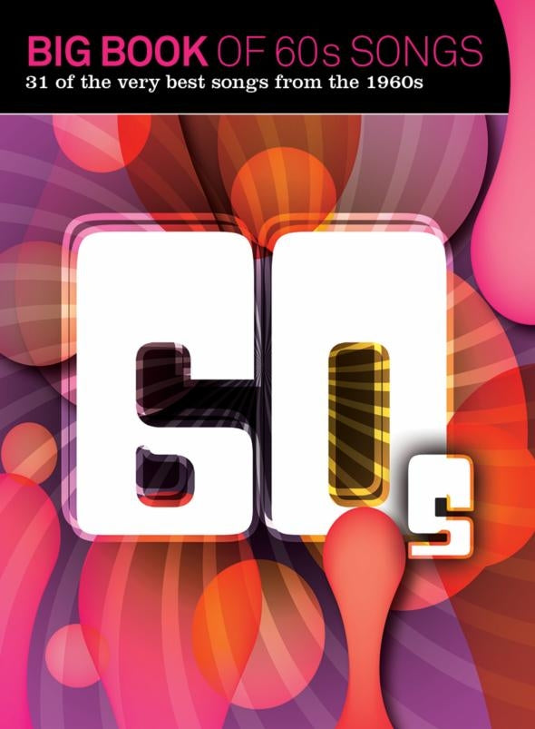 Big Book Of 60s Songs, Livre pour piano et Chant et Guitare