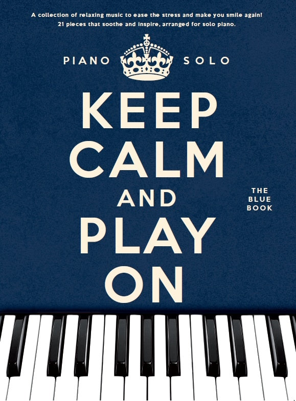 Keep Calm And Play On: The Blue Book, Livre pour piano