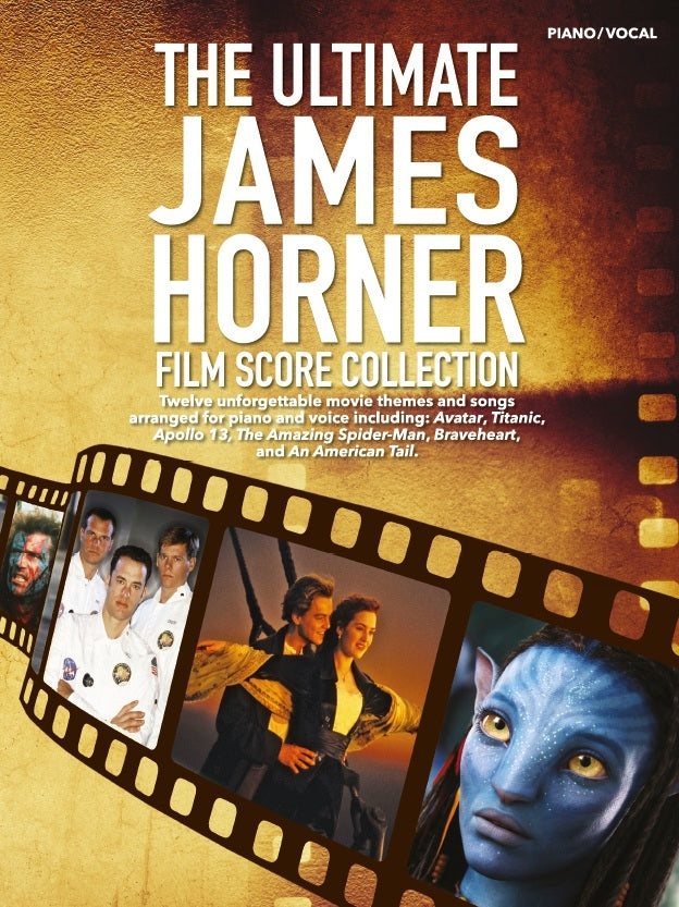 The Ultimate James Horner Film Score Collection de James Horner, Livre pour piano et Chant et Guitare