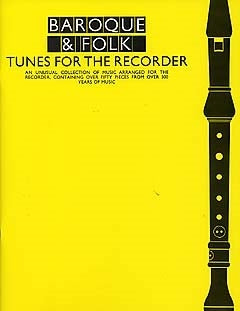 Baroque And Folk Tunes For the Recorder, Livre pour flûte à bec