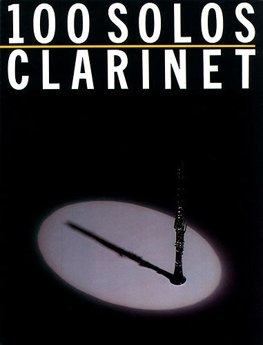 100 Solos: Clarinet, Livre pour clarinette