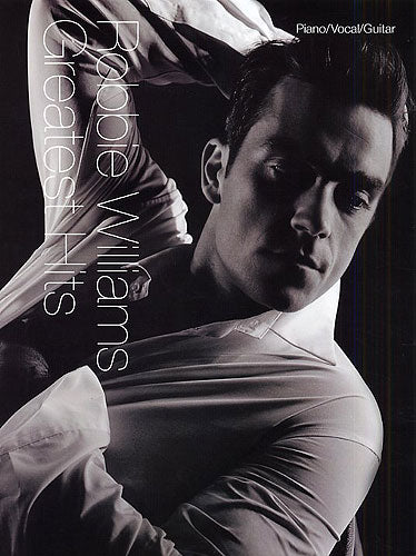 Robbie Williams - Greatest Hits de Robbie Williams, Livre pour piano et Chant et Guitare