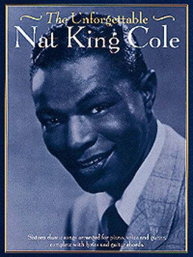 Unforgettable Nat King Cole de Nat King Cole, Livre pour voix et Piano