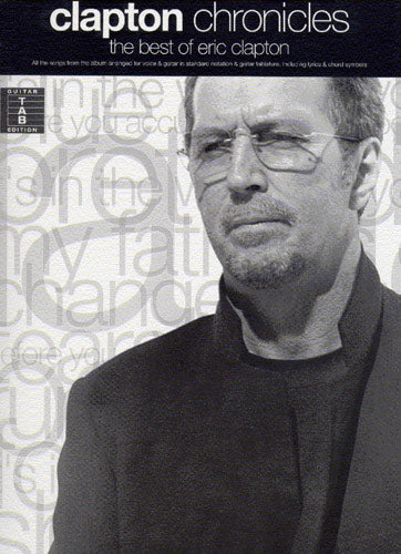 Chronicles - The Best Of Eric Clapton, Livre pour guitar TAB