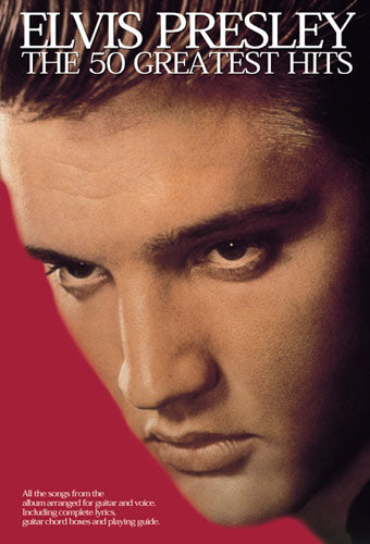 Elvis Presley - The 50 Greatest Hits, Livre pour voix et Guitare
