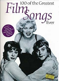 100 Of The Greatest Film Songs Ever, Livre pour piano et Chant et Guitare