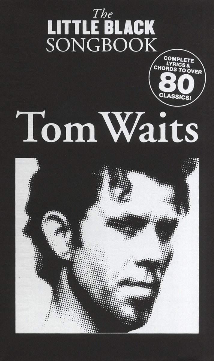The Little Black Songbook: Tom Waits de Tom Waits, Livre pour lyrics et Chords