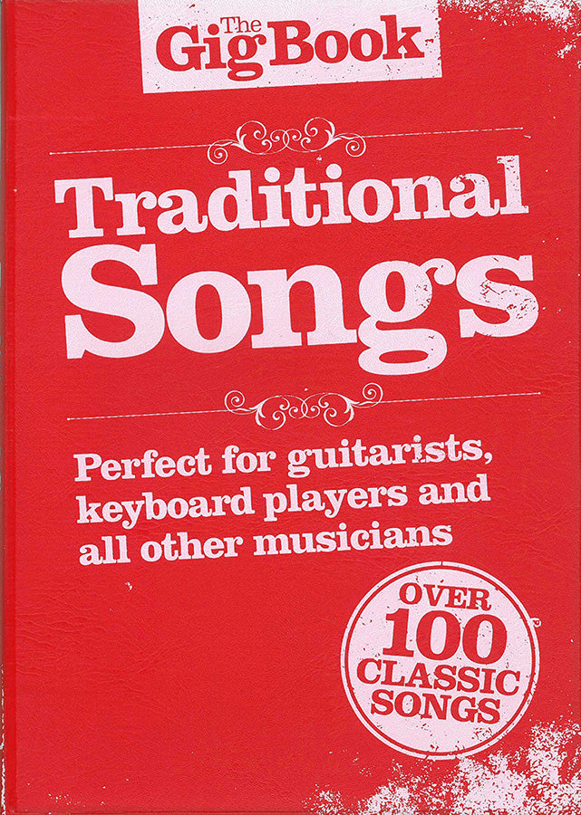 The Gig Book: Traditional Songs, Livre pour melody Line et Lyrics et Chords