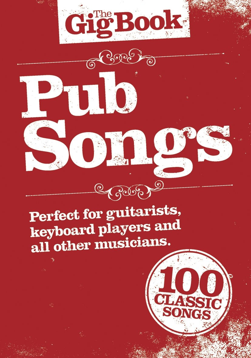 The Gig Book: Pub Songs, Livre pour voix et Guitare
